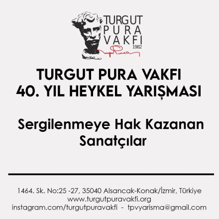 Turgut Pura Vakfı 40. Yıl Heykel Yarışması – Sergilenmeye Hak Kazanan Eserler